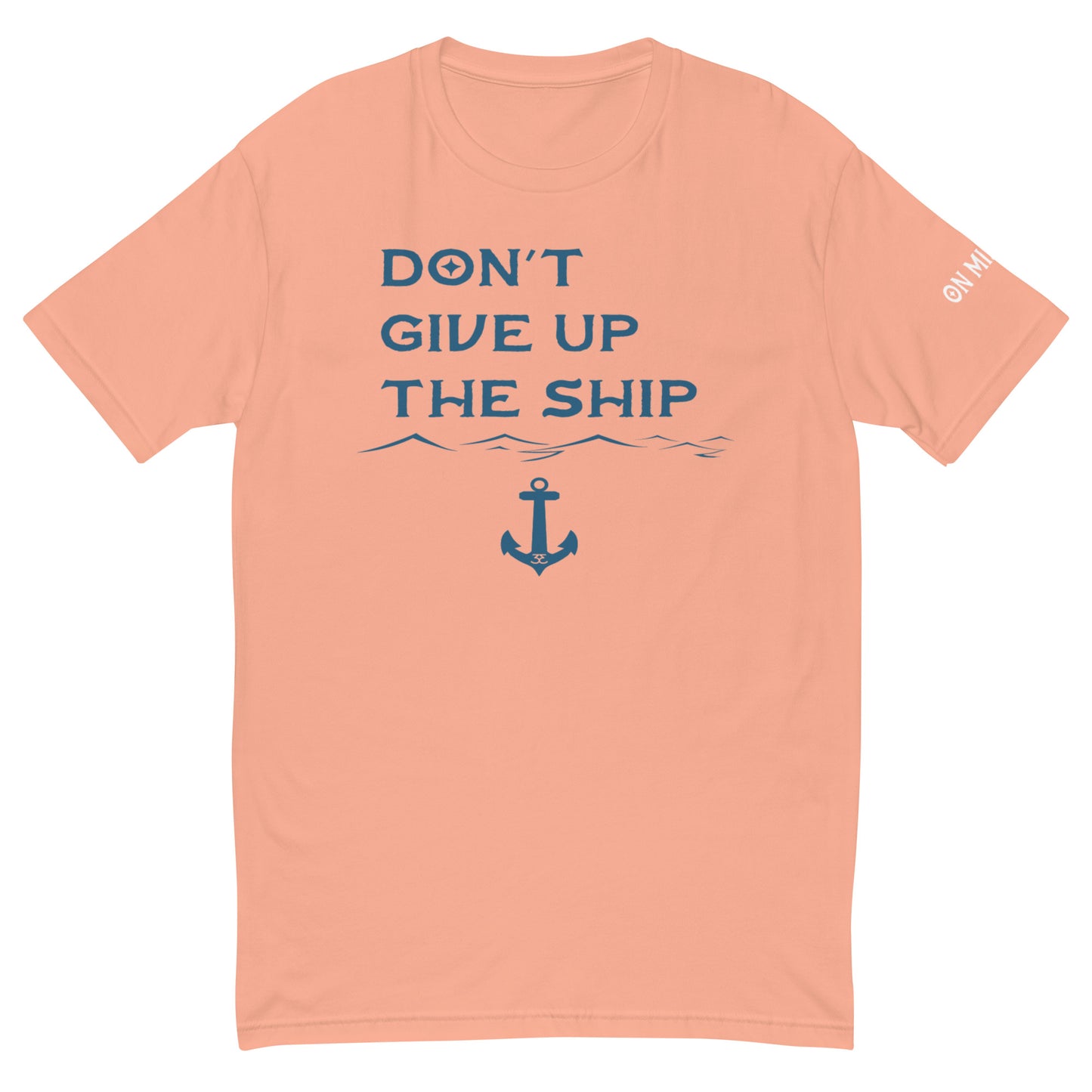 Don't Give Up The Ship T-shirt