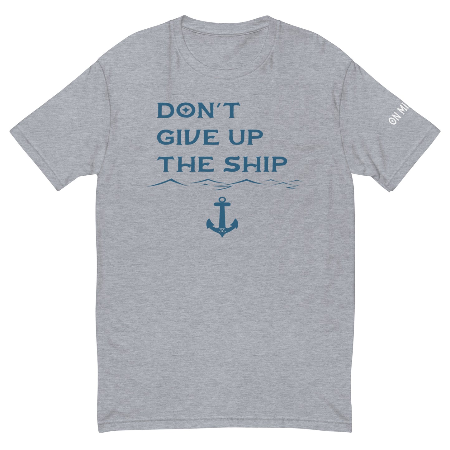 Don't Give Up The Ship T-shirt